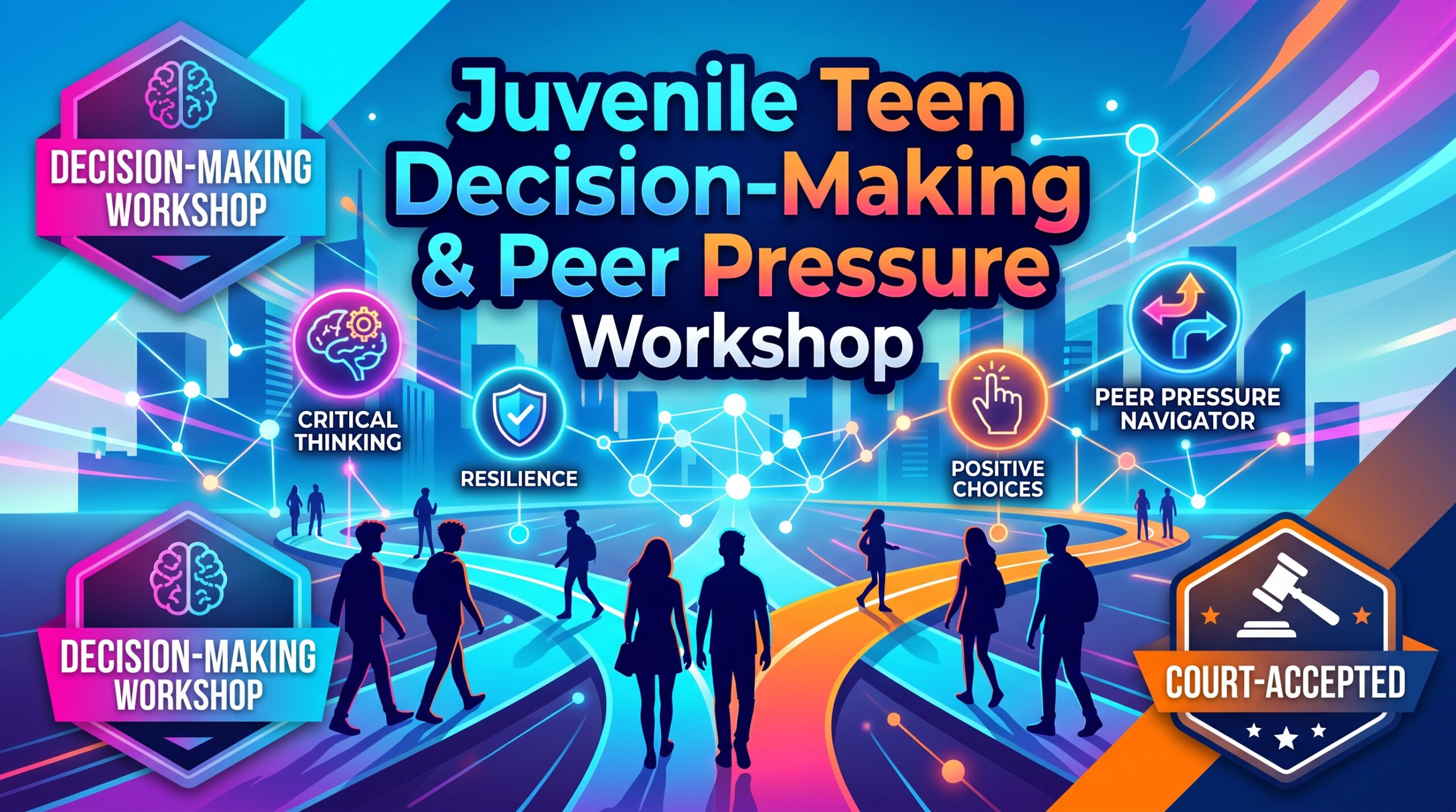 Juvenile Teen Decision-Making & Peer Pressure Workshop